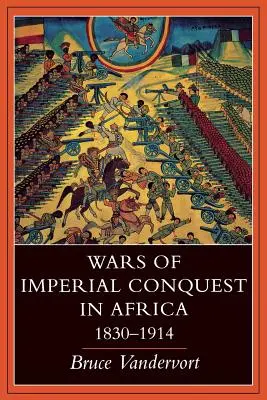 Dobyvačné války v Africe v letech 1830-1914 - Wars of Imperial Conquest in Africa, 1830--1914