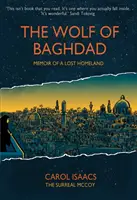 Vlk z Bagdádu: Vzpomínky na ztracenou vlast - The Wolf of Baghdad: Memoir of a Lost Homeland