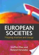 Evropské společnosti: Mapování struktury a změn - European Societies: Mapping Structure and Change