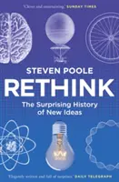 Rethink - Překvapivé dějiny nových myšlenek - Rethink - The Surprising History of New Ideas