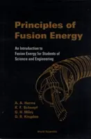 Principy fúzní energie: Úvod do fúzní energie pro studenty přírodovědných a technických oborů - Principles of Fusion Energy: An Introduction to Fusion Energy for Students of Science and Engineering