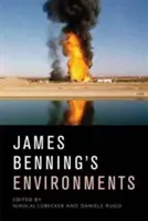 Prostředí Jamese Benninga: politika, ekologie, trvání - James Benning's Environments: Politics, Ecology, Duration