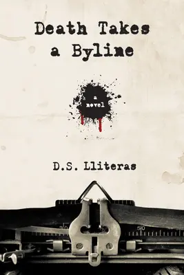 Smrt si bere na paškál - Death Takes a Byline