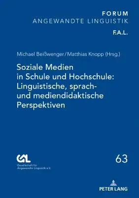 Soziale Medien in Schule Und Hochschule: Linguistische, Sprach- Und Mediendidaktische Perspektiven: Linguistische, Sprach- Und Mediendidaktische Perspektiven. - Soziale Medien in Schule Und Hochschule: Linguistische, Sprach- Und Mediendidaktische Perspektiven