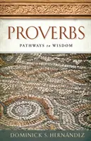 Přísloví: Cesty k moudrosti - Proverbs: Pathways to Wisdom