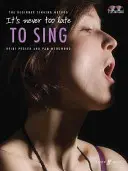 Nikdy není pozdě zpívat - It's Never Too Late To Sing