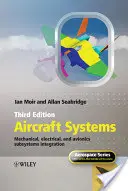 Letecké systémy: Letectví: Integrace mechanických, elektrických a leteckých subsystémů - Aircraft Systems: Mechanical, Electrical, and Avionics Subsystems Integration