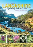 Lancashire: cesta do divočiny - Lancashire: a journey into the wild