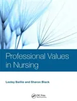Profesní hodnoty v ošetřovatelství - Professional Values in Nursing