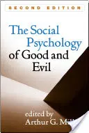 Sociální psychologie dobra a zla - The Social Psychology of Good and Evil