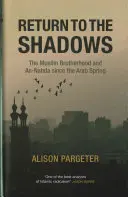 Návrat do stínu: Muslimské bratrstvo a An-Nahda od arabského jara - Return to the Shadows: The Muslim Brotherhood and An-Nahda Since the Arab Spring