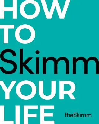 Jak si zkrášlit život - How to Skimm Your Life