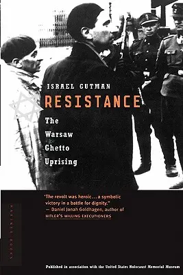Odpor: The Warsaw Ghetto Uprising: The Warsaw Ghetto Uprising - Resistance: The Warsaw Ghetto Uprising