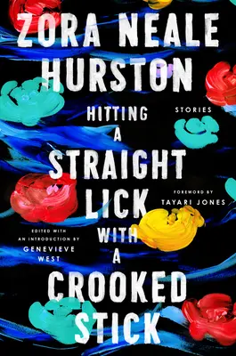 Trefování rovného liku křivou holí: Příběhy z harlemské renesance - Hitting a Straight Lick with a Crooked Stick: Stories from the Harlem Renaissance