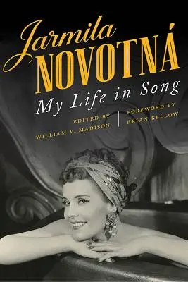 Jarmila Novotná: Můj život v písních - Jarmila Novotn: My Life in Song