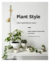 Rostlinný styl: Jak ozelenit svůj prostor - Plant Style: How to Greenify Your Space