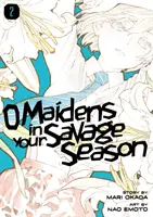 O dívkách v tvé divoké sezóně 2 - O Maidens in Your Savage Season 2
