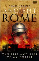 Starověký Řím: Vzestup a pád říše - Ancient Rome: The Rise and Fall of an Empire