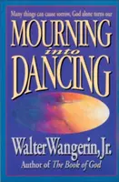 Truchlení v tanec - Mourning Into Dancing