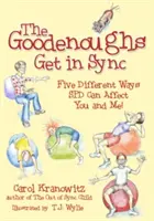 Goodenoughovi se sladili: 5 členů rodiny překonává své zvláštní smyslové problémy - The Goodenoughs Get in Sync: 5 Family Members Overcome Their Special Sensory Issues