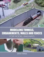 Modelování tunelů, náspů, zdí a plotů pro železniční modely - Modelling Tunnels, Embankments, Walls and Fences for Model Railways