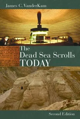Svitky od Mrtvého moře dnes - The Dead Sea Scrolls Today