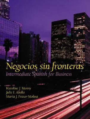 Negocios Sin Fronteras: Španělština pro středně pokročilé - Negocios Sin Fronteras: Intermediate Spanish for Business