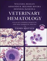 Veterinární hematologie: Atlas běžných domácích a nedomácích druhů zvířat - Veterinary Hematology: Atlas of Common Domestic and Non-Domestic Species