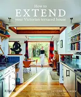 Jak rozšířit viktoriánský řadový dům - How to Extend Your Victorian Terraced House