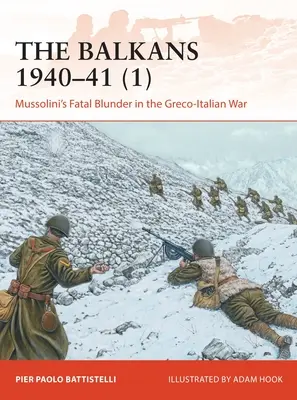 Balkán 1940-41 (1): Mussoliniho osudová chyba v řecko-italské válce (1) - The Balkans 1940-41 (1): Mussolini's Fatal Blunder in the Greco-Italian War