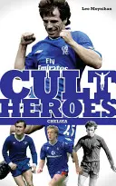 Kultovní hrdinové Chelsea - Cult Heroes Chelsea