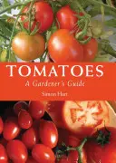 Rajčata: Průvodce zahrádkáře - Tomatoes: A Gardener's Guide
