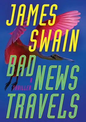 Cesty za špatnými zprávami: Thriller - Bad News Travels: A Thriller