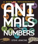 Zvířata podle čísel: Zvířata: Kniha infografiky - Animals by the Numbers: A Book of Infographics