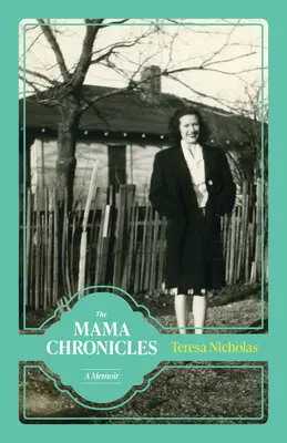Maminčiny kroniky: Vzpomínky - The Mama Chronicles: A Memoir