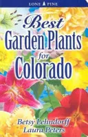 Nejlepší zahradní rostliny pro Colorado - Best Garden Plants for Colorado