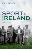 Sport a Irsko: Historie - Irsko a Irsko - Irsko - Irsko - Irsko - Sport and Ireland: A History
