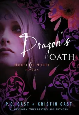 Dračí přísaha: Dračí drak: novela o Domě noci - Dragon's Oath: A House of Night Novella