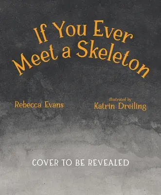 Jestli někdy potkáš kostlivce - If You Ever Meet a Skeleton