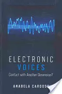 Elektronické hlasy: Kontakt s jinou dimenzí - Electronic Voices: Contact with Another Dimension