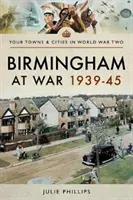 Válečný Birmingham 1939-45 - Birmingham at War 1939-45