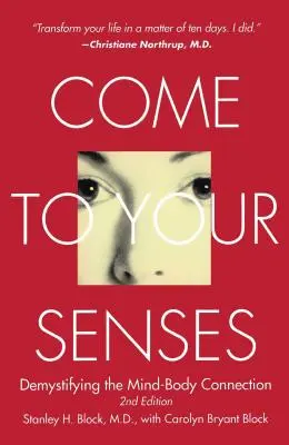 Proberte se: Demystifikace propojení mysli a těla - Come to Your Senses: Demystifying the Mind-Body Connection
