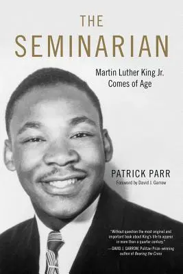 Seminář: Martin Luther King Jr. přichází do věku - The Seminarian: Martin Luther King Jr. Comes of Age