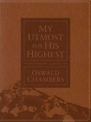 Moje touha po jeho nejvyšším Devocionální deník: Aktualizovaný jazyk: Úsilí o nejsvětější útěchu v životě. - My Utmost for His Highest Devotional Journal: Updated Language