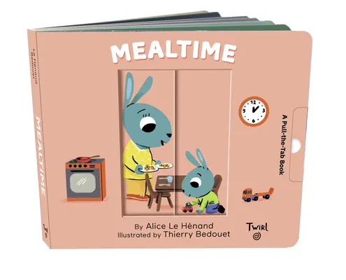 Čas jídla: Knížka s tahacími tabulkami - Mealtime: A Pull-The-Tab Book