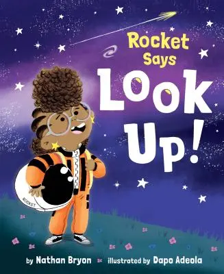 Raketa říká: Podívej se nahoru! - Rocket Says Look Up!