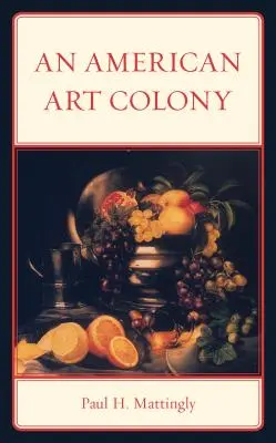 Americká umělecká kolonie - An American Art Colony