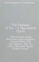 Sirotci z dehtu - Spekulativní opera - Orphans of Tar - A Speculative Opera