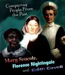 Mary Seacoleová, Florence Nightingaleová a Edith Cavellová - Mary Seacole, Florence Nightingale and Edith Cavell