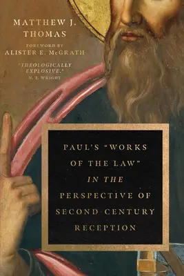 Pavlovy skutky Zákona z pohledu recepce ve druhém století - Paul's Works of the Law in the Perspective of Second-Century Reception